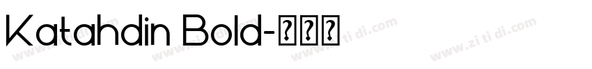 Katahdin Bold字体转换 Katahdin Bold字体转换